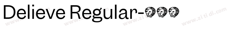 Delieve Regular字体转换